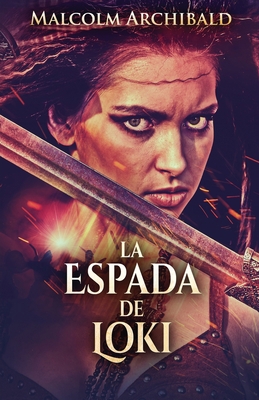 La Espada De Loki [Spanish] 4824119405 Book Cover