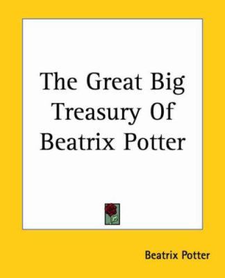 The Great Big Treasury of Beatrix Potter 1419164570 Book Cover