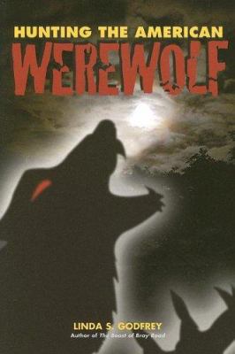 Hunting the American Werewolf: Beast Men in Wis... 1931599661 Book Cover