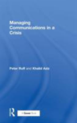 Managing Communications in a Crisis 0566082942 Book Cover