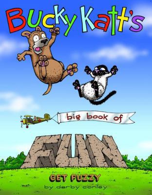 Bucky Katt's Big Book of Fun: A Get Fuzzy Treasury 0740741365 Book Cover