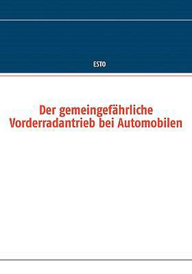 Der gemeingefährliche Vorderradantrieb bei Auto... [German] 3839192927 Book Cover