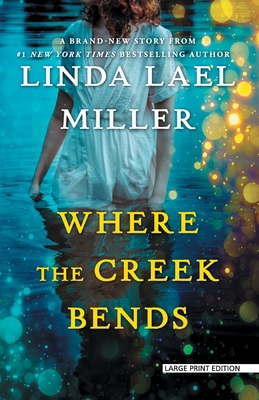 Where the Creek Bends [Large Print] 1420535242 Book Cover