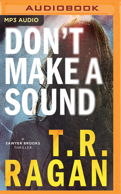 Don't Make a Sound: A Sawyer Brooks Thriller 1799718557 Book Cover