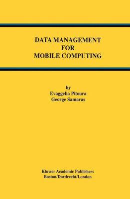 Data Management for Mobile Computing 1461375266 Book Cover