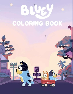 bluey: 50 illustrations Great Coloring Book for Kids (Ages 3-6, 6-8, 8-12) B08C7HV7L8 Book Cover