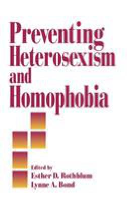 Preventing Heterosexism and Homophobia 0761900225 Book Cover