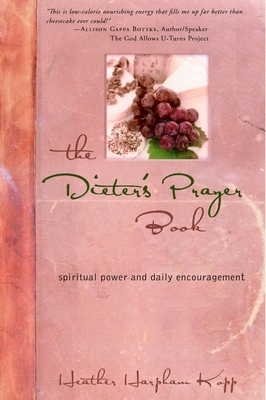 The Dieter's Prayer Book: Spiritual Power and D... 1400071046 Book Cover