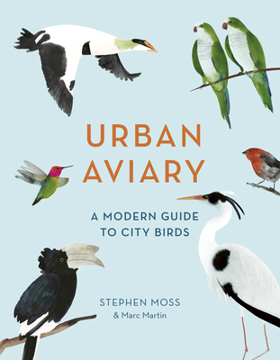 Urban Aviary: A Modern Guide to City Birds 1781318409 Book Cover