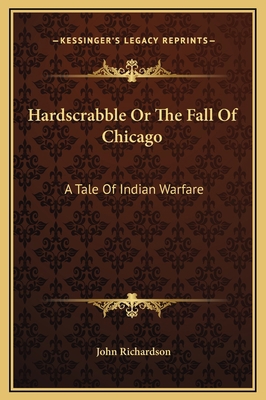 Hardscrabble Or The Fall Of Chicago: A Tale Of ... 1169262082 Book Cover