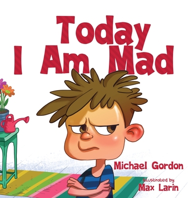 Today I am Mad 1734467452 Book Cover