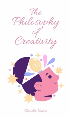 The Philosophy of Creativity 9916876576 Book Cover
