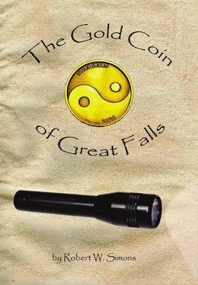 The Gold Coin of Great Falls 1483411923 Book Cover