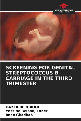 Screening for Genital Streptococcus B Carriage ... 6208229944 Book Cover