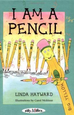 I Am a Pencil (Silly Millies) 0761318259 Book Cover