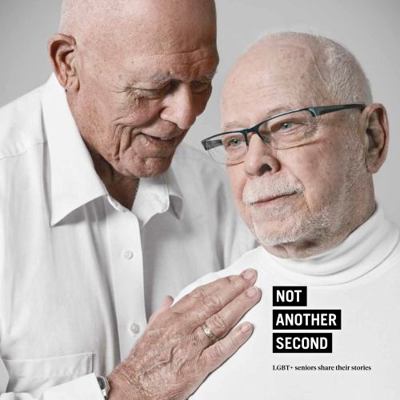 Hardcover Not Another Second : LGBT+ Seniors Share Their Stories Book