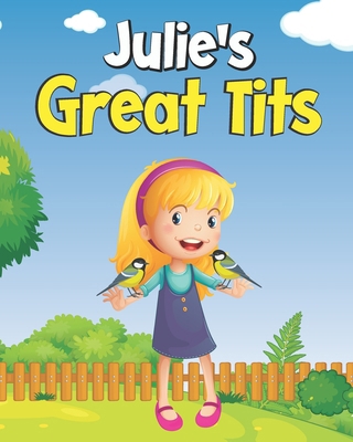 Julie's Great Tits B0D93HGGSQ Book Cover