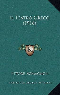 Il Teatro Greco (1918) [Italian] 1168610796 Book Cover