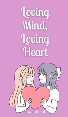 Loving Mind, Loving Heart 9916872406 Book Cover