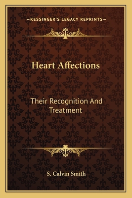 Heart Affections: Their Recognition And Treatment 1163634026 Book Cover