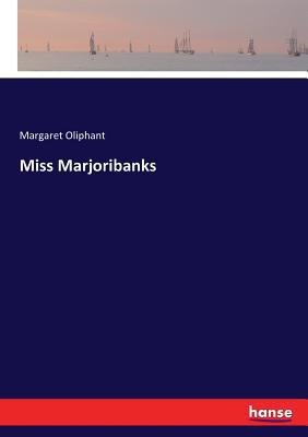 Miss Marjoribanks 3337123406 Book Cover