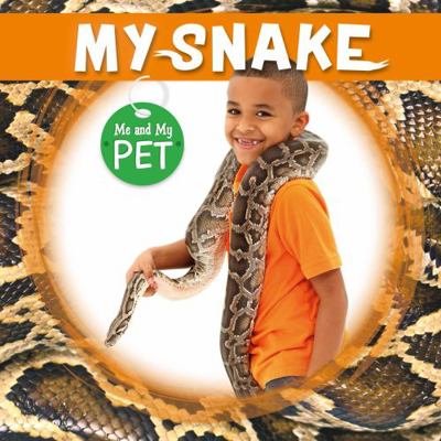 My Snake (Me and My Pet) 1786375761 Book Cover