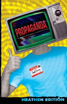 Propaganda (Heathen Edition) 1948316552 Book Cover