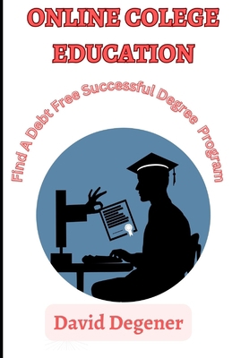 Online College Education Programs: Finding A De... B0C6C3B6C8 Book Cover