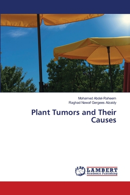 Plant Tumors and Their Causes 6208419395 Book Cover