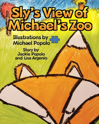 Sly's View of Michael's Zoo B092XPVMGQ Book Cover