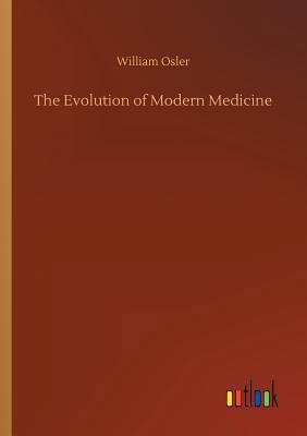 The Evolution of Modern Medicine 3732681831 Book Cover