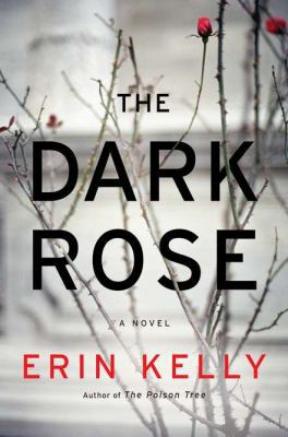 The Dark Rose: A Novel 0670023280 Book Cover