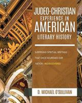 The Judeo-Christian Experience In American Lite... 1545674957 Book Cover