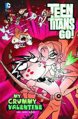 Teen Titans Go!: My Crummy Valentine 1434264688 Book Cover