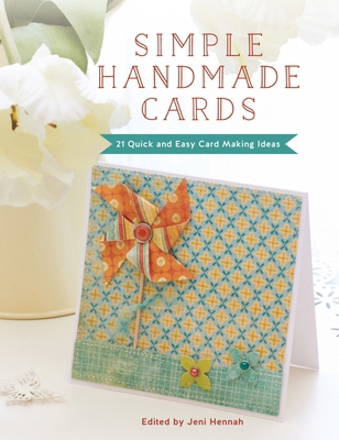 Simple Handmade Cards: 21 Quick and Easy Making... 1446311821 Book Cover