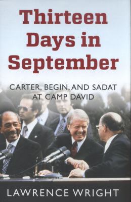 Thirteen Days in September: Carter, Begin, and ... 1780747691 Book Cover