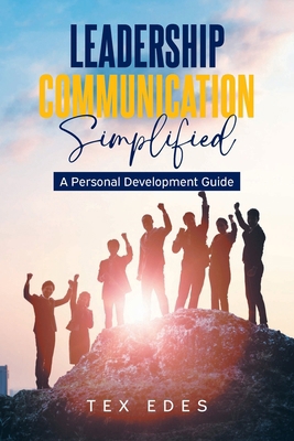 Leadership Communication Simplified: A Personal... B0HGNP621R Book Cover