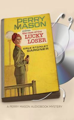 The Case of the Lucky Loser 1531828329 Book Cover