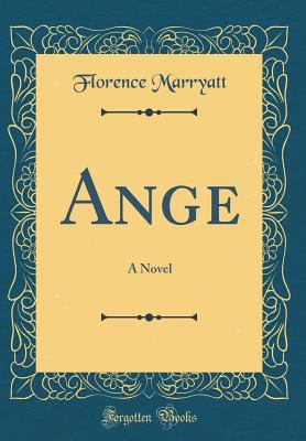 Ange: A Novel (Classic Reprint) 0483151858 Book Cover