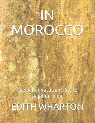 In Morocco: special annotations by: le papillon... B08CPDBHCS Book Cover