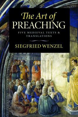 The Art of Preaching: Five Medieval Texts & Tra... 0813221374 Book Cover