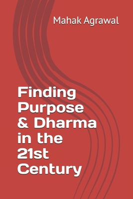 Finding Purpose & Dharma in the 21st Century B0F3PJMVXH Book Cover