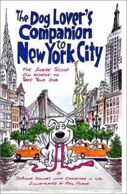 The Dog Lover's Companion to New York City: The... 1566914280 Book Cover