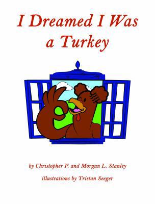 I Dreamed I Was a Turkey 1732702403 Book Cover