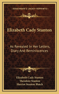 Elizabeth Cady Stanton: As Revealed In Her Lett... 116368046X Book Cover