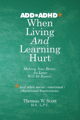 When Living and Learning Hurts: Making Now Bett... 1977215556 Book Cover