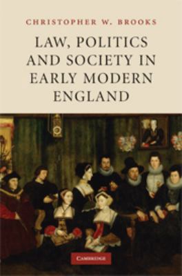 Law, Politics and Society in Early Modern England 0511757379 Book Cover