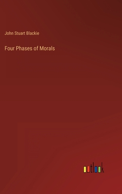 Four Phases of Morals 3368124676 Book Cover