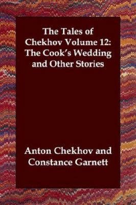 The Tales of Chekhov, Volume 12: The Cook's Wed... 1846376505 Book Cover