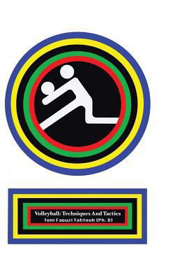 Volleyball: Techniques and Tactics 1483472663 Book Cover